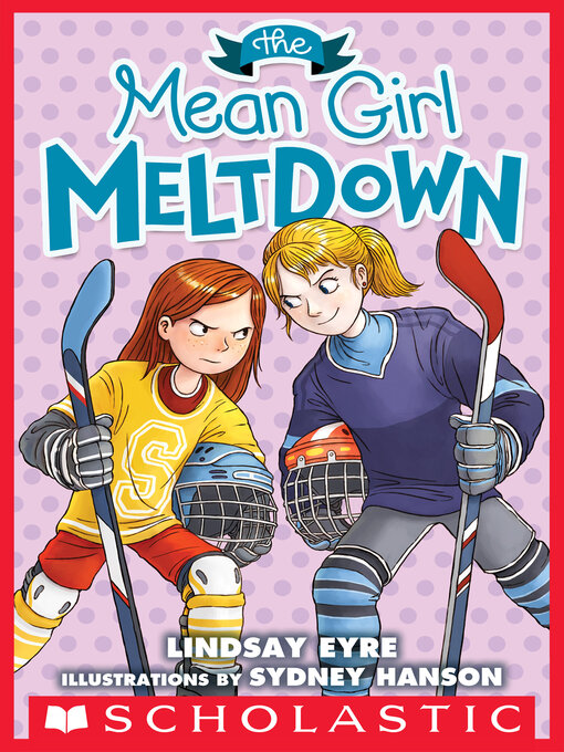 Title details for The Mean Girl Meltdown by Lindsay Eyre - Wait list